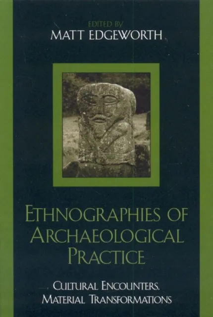 Ethnographies of Archaeological Practice