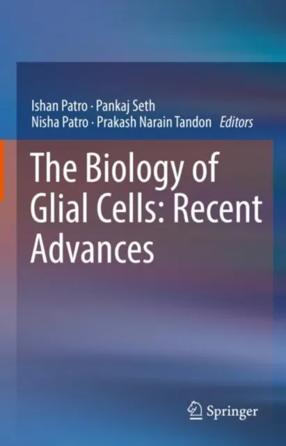 Biology of Glial Cells: Recent Advances
