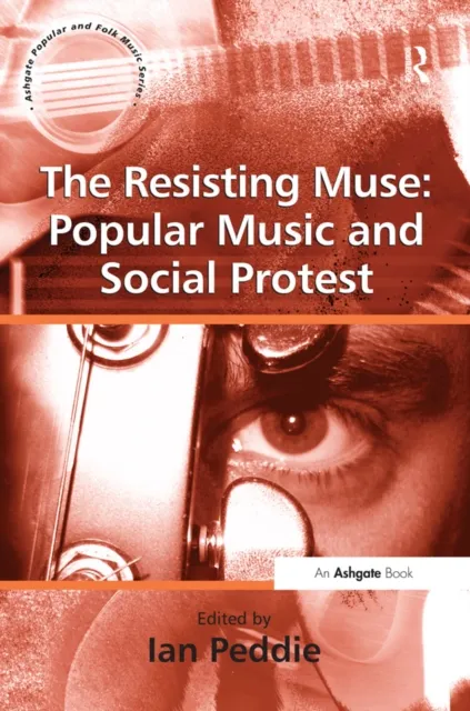 Resisting Muse: Popular Music and Social Protest