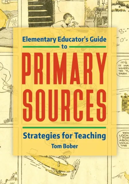 Elementary Educator's Guide to Primary Sources