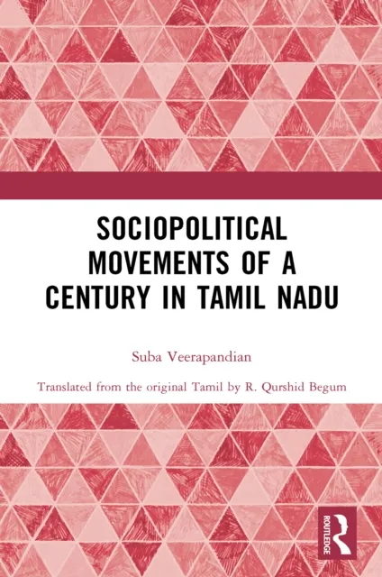 Sociopolitical Movements of a Century in Tamil Nadu