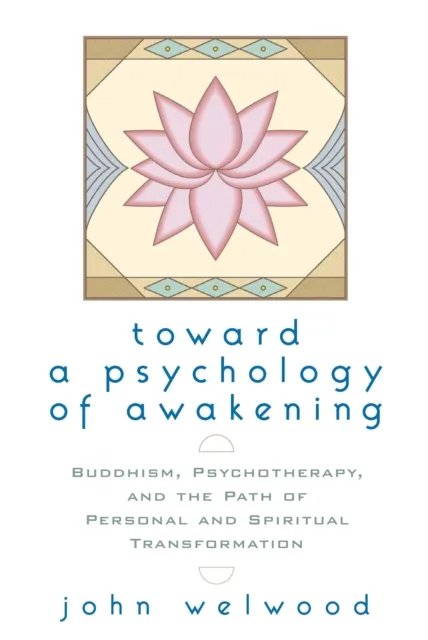 Toward a Psychology of Awakening