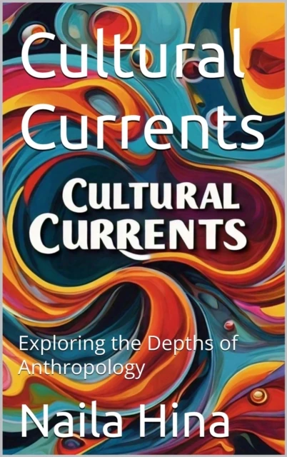 Cultural Currents: Exploring the Depths of Anthropology
