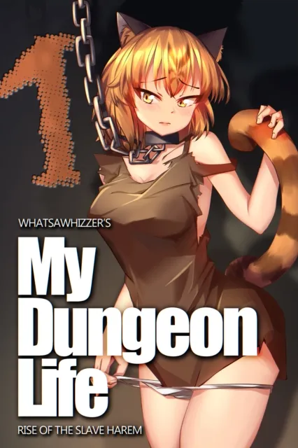 My Dungeon Life: Rise of the Slave Harem Volume 1