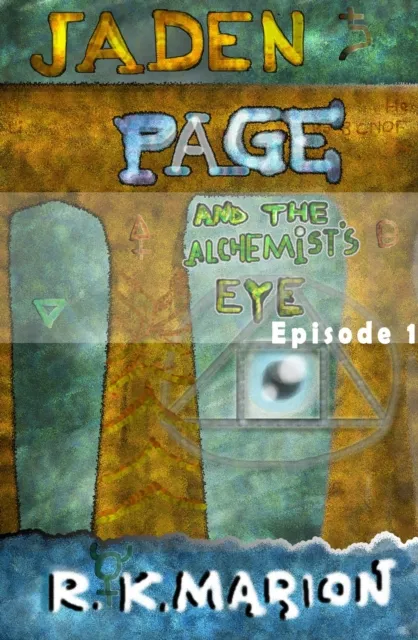 Jaden Page and the Alchemist's Eye - Episode 1