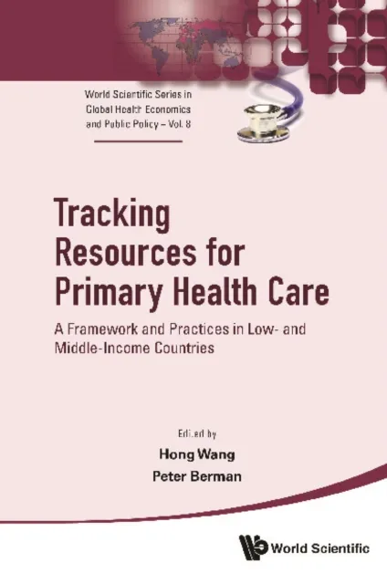 Tracking Resources For Primary Health Care: A Framework And Practices In Low- And Middle-income Countries