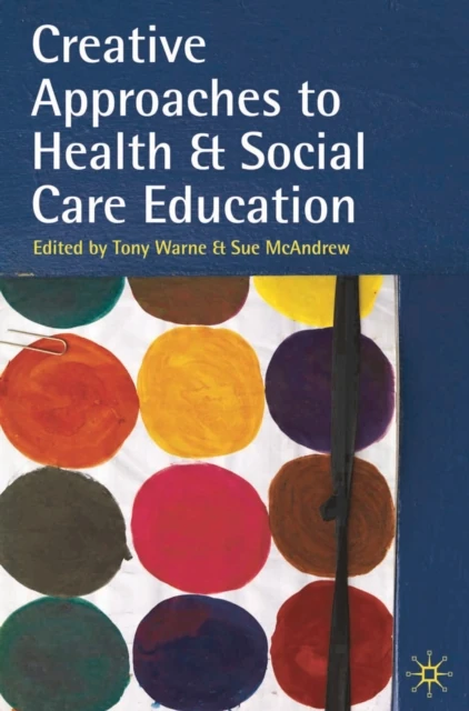 Creative Approaches to Health and Social Care Education