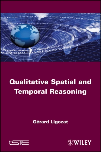 Qualitative Spatial and Temporal Reasoning