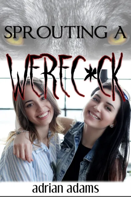 Sprouting a Werec*ck