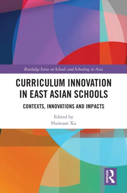 Curriculum Innovation in East Asian Schools