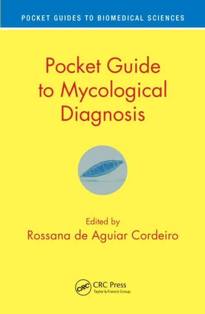 Pocket Guide to Mycological Diagnosis