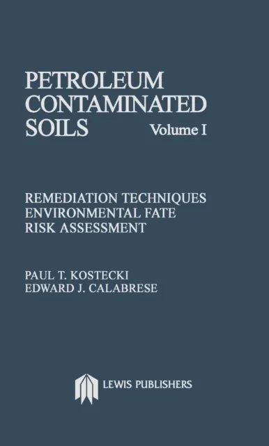 Petroleum Contaminated Soils, Volume I