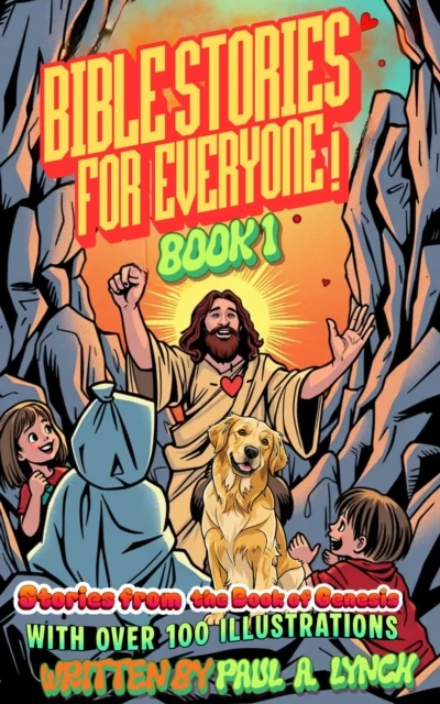 BIBLE STORIES FOR EVERYONE: STORIES FROM THE BOOK OF GENESIS