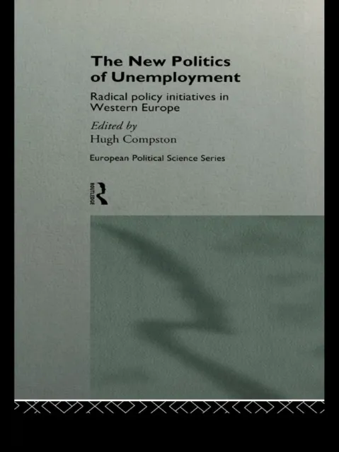 New Politics of Unemployment