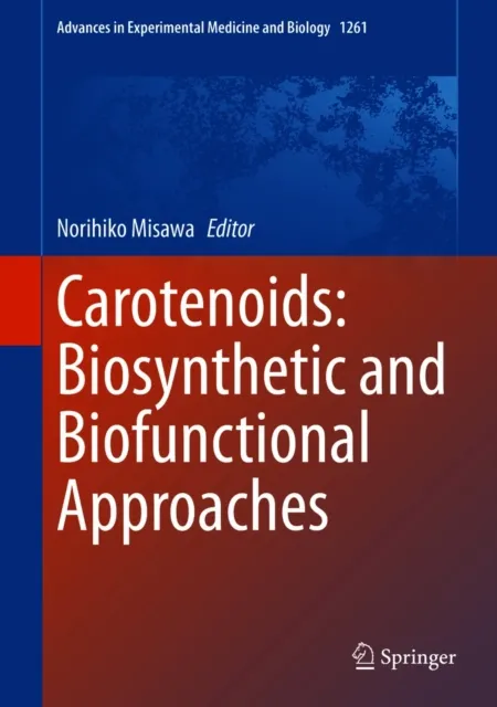 Carotenoids: Biosynthetic and Biofunctional Approaches