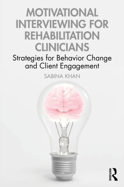 Motivational Interviewing for Rehabilitation Clinicians