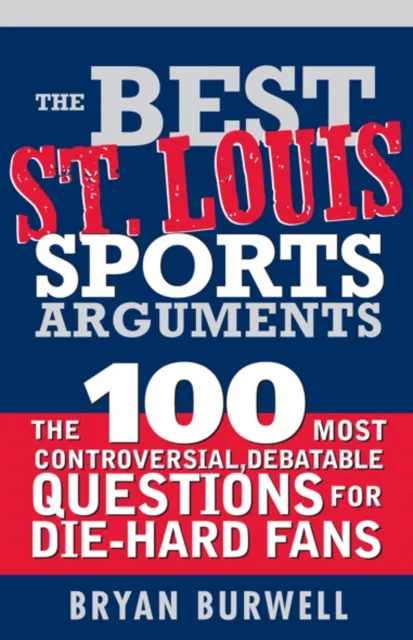 Best St. Louis Sports Arguments