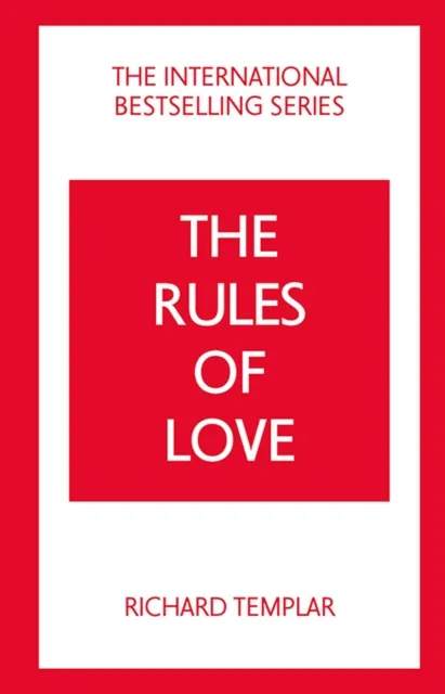 Rules of Love, The: A Personal Code for Happier, More Fulfilling Relationships