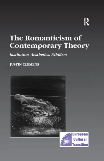 Romanticism of Contemporary Theory