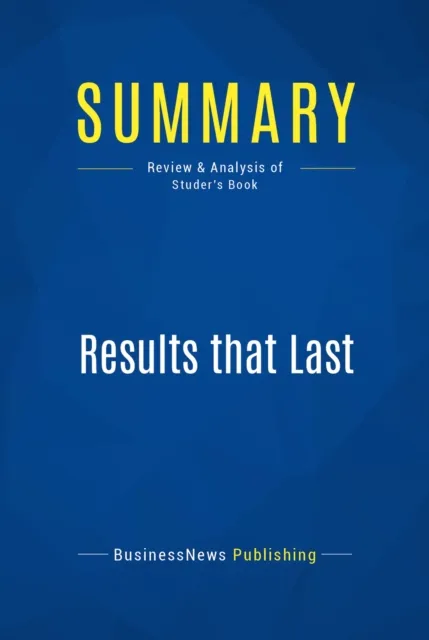 Summary: Results that Last