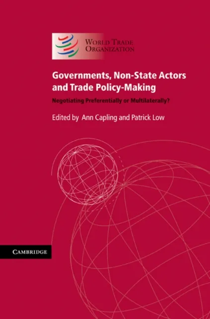 Governments, Non-State Actors and Trade Policy-Making