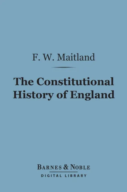 Constitutional History of England (Barnes & Noble Digital Library)