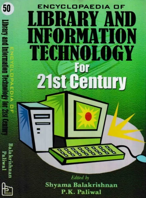 Encyclopaedia of Library and Information Technology for 21st Century (Networking and the Future of Libraries)