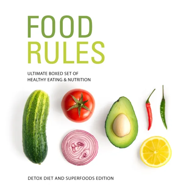 Food Rules: Ultimate Boxed Set of Healthy Eating & Nutrition: Detox Diet and Superfoods Edition