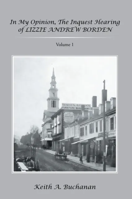 In My Opinion, the Inquest Hearing of Lizzie Andrew Borden