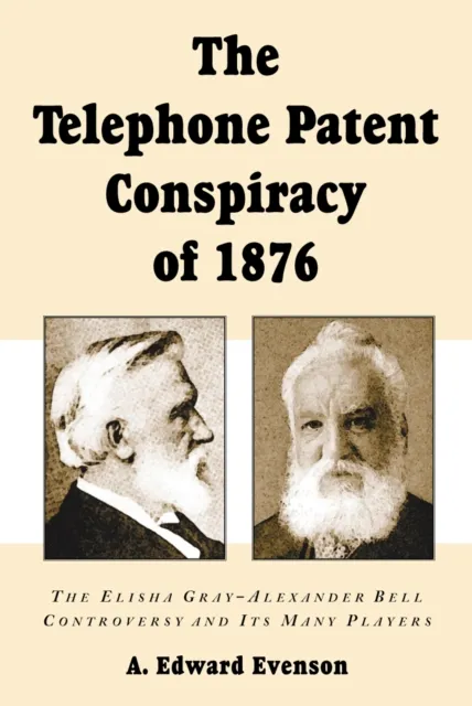 Telephone Patent Conspiracy of 1876