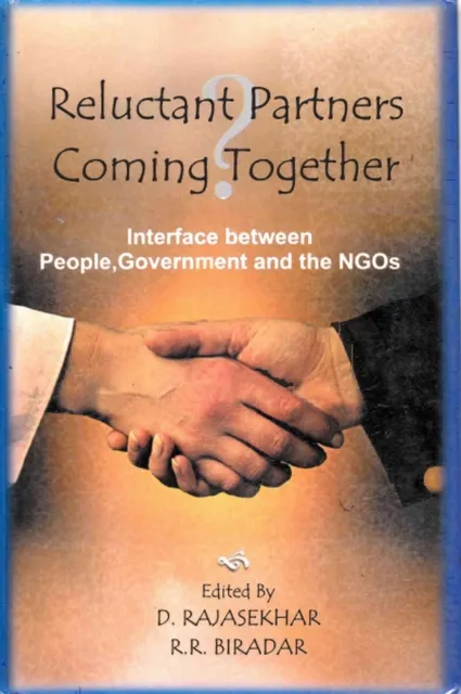 Reluctant Partners Coming Together?: Interface between People, Government and the NGOs