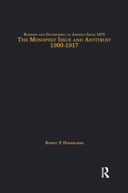Monopoly Issue and Antitrust, 1900-1917