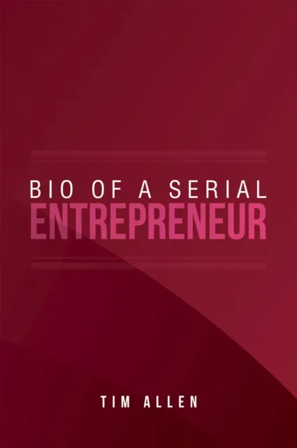 Bio  of  a Serial Entrepreneur