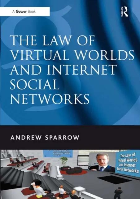 Law of Virtual Worlds and Internet Social Networks