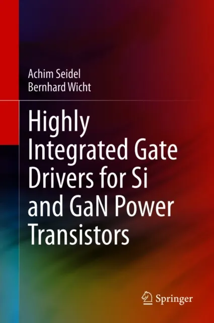 Highly Integrated Gate Drivers for Si and GaN Power Transistors