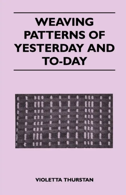 Weaving Patterns of Yesterday and Today