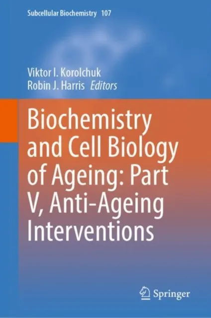 Biochemistry and Cell Biology of Ageing: Part V, Anti-Ageing Interventions