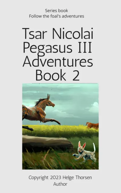 Tsar Nicolai Pegasus III Adventures  Book 2