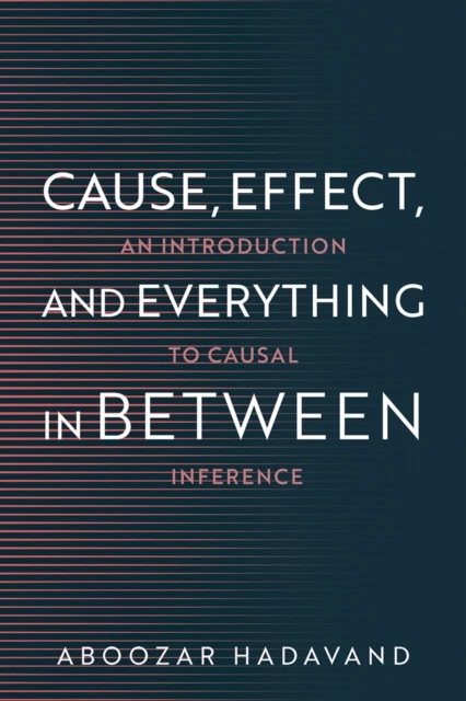 Cause, Effect, and Everything in Between