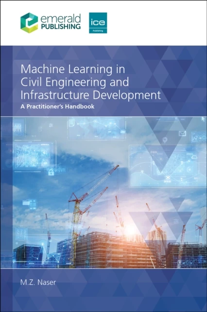 Machine Learning in Civil Engineering and Infrastructure Development