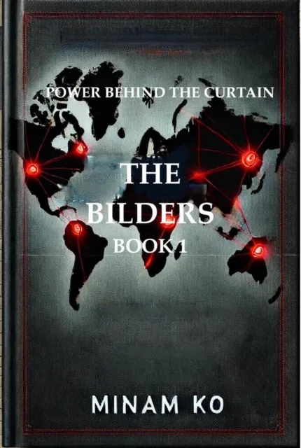 Power Behind the Curtain: The Bilders Book 1