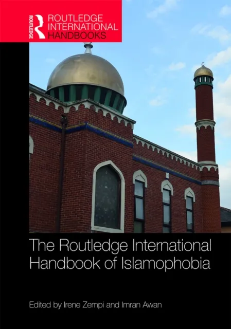 Routledge International Handbook of Islamophobia
