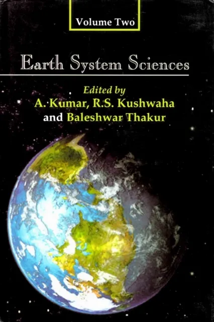 Earth System Sciences: Felicitation Volumes in Honour of Professor V.K Verma