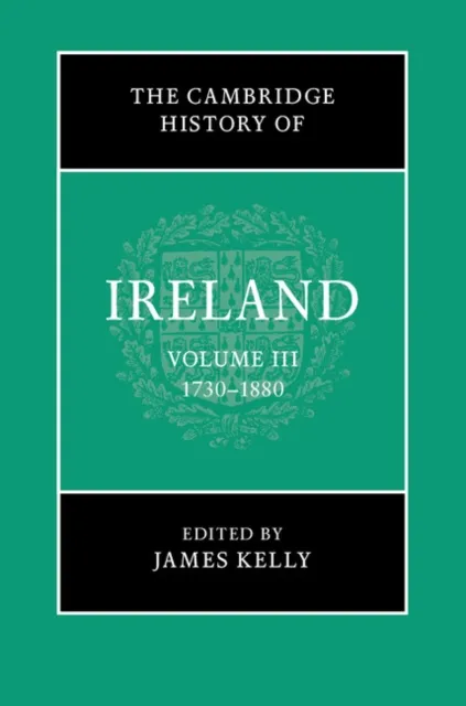 Cambridge History of Ireland: Volume 3, 1730-1880