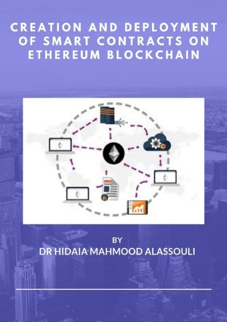 Creation and Deployment of Smart Contracts on Ethereum Blockchain