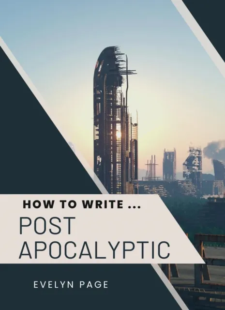 How To Write ... Post-Apocalyptic