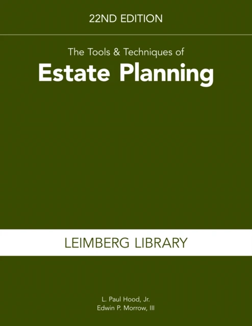 Tools and Techniques of Estate Planning, 22nd edition