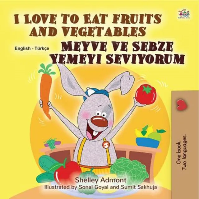 I Love to Eat Fruits and Vegetables Meyve ve Sebze Yemeyi Seviyorum