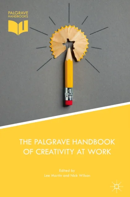 Palgrave Handbook of Creativity at Work
