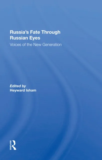 Russia's Fate Through Russian Eyes